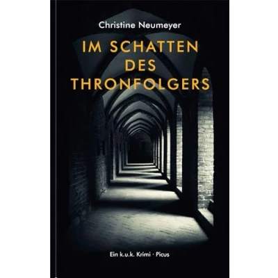 Abbildung von Im Schatten des Thronfolgers: Ein k. u. Schlosskrimi: Krimi