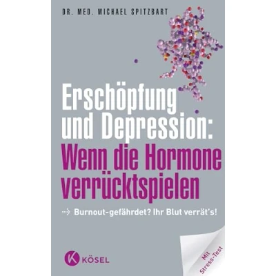 Abbildung von Erschöpfung und Depression: Wenn die Hormone verrücktspielen: Burnout gefährdet? Ihr Blut verrät&#039;s! Mit Stress Test