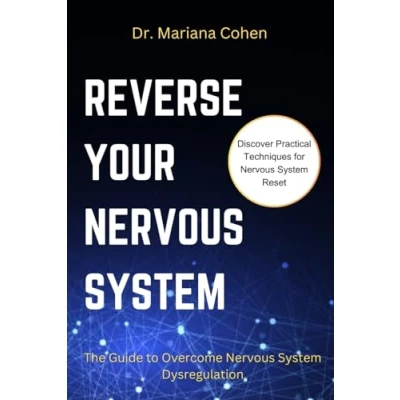 Abbildung von REVERSE YOUR Nervous SYSTEM: The Guide to Overcome System Dysregulation