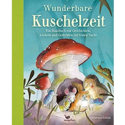 Abbildung von Wunderbare Kuschelzeit: Ein Hausbuch mit Geschichten, Liedern und Gedichten zur Guten Nacht (Wunderbare Hausbücher)