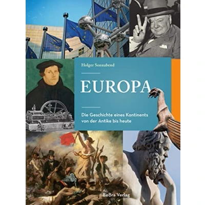 Abbildung von Europa: Die Geschichte eines Kontinents von der Antike bis heute