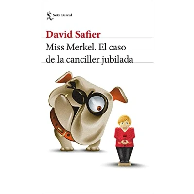 Abbildung von Miss Merkel. El caso de la canciller jubilada (Biblioteca Formentor)