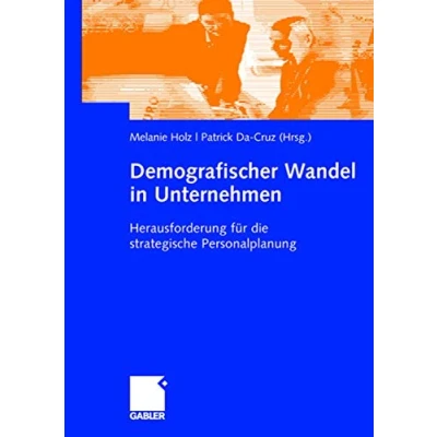 Abbildung von Demografischer Wandel in Unternehmen. Herausforderung für die strategische Personalplanung