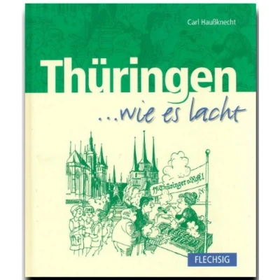 Abbildung von Thüringen ... wie es lacht: Zum Tl. in thüring. Mundart (... lachte)
