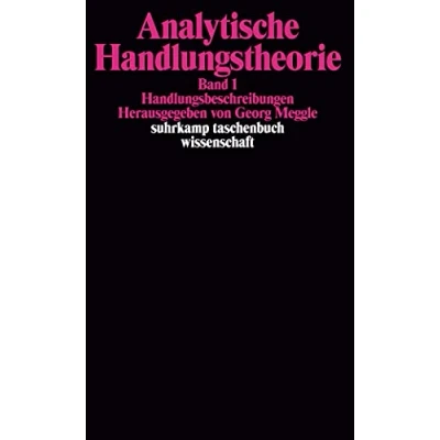 Abbildung von Analytische Handlungstheorie, Bd. 1: Handlungsbeschreibungen: Herausgegeben von Georg Meggle. (2 Bde.) (suhrkamp taschenbuch wissenschaft)