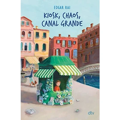 Abbildung von Kiosk, Chaos, Canal Grande: Illustrierter Kinderroman ab 9