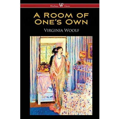 Abbildung von A Room of One&#039;s Own (Wisehouse Classics Edition)