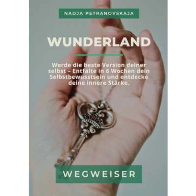 Abbildung von ENTDECKE DEIN WUNDERLAND: In 6 Wochen zu mehr Freude und Kraft