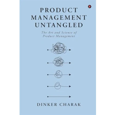 Abbildung von Product Management Untangled: The Art and Science of