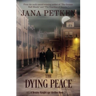 Abbildung von The Dying Peace (The Man from MI5, Band 2)