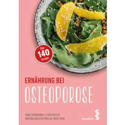 Abbildung von Ernährung bei Osteoporose (maudrich.gesund essen): Über 100 Rezepte