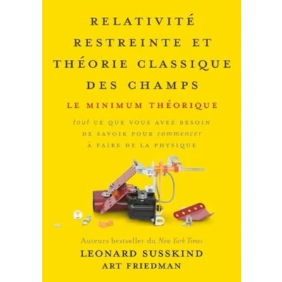Abbildung von Relativité restreinte et théorie classique des champs: Le minimum théorique, tout ce que vous avez besoin de savoir pour commencer à faire la physique