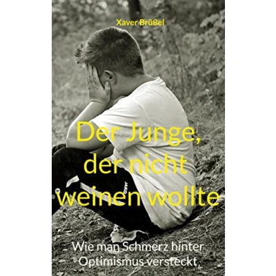 Abbildung von der Junge, nicht weinen wollte: Wie man Schmerz hinter Optimismus versteckt