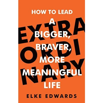 Abbildung von Extraordinary: How to lead a bigger, braver, more meaningful life