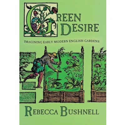 Abbildung von Green Desire: Imagining Early Modern English Gardens