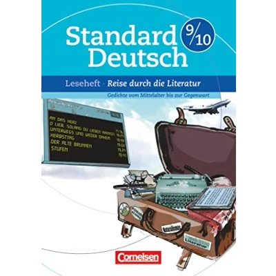 Abbildung von Standard Deutsch 9./10. Schuljahr: Reise durch die Literatur Gedichte vom Mittelalter bis zur Gegenwart Leseheft mit Lösungen