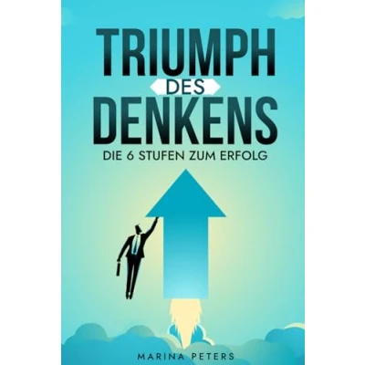Abbildung von Triumph des Denkens: Die 6 Stufen zum Erfolg