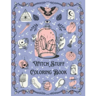 Abbildung von witch Stuff Coloring Book: Witchcraft Book For Modern Witches Tarot And All Things Witchy, life , Crystals Much More