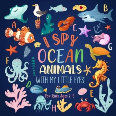 Abbildung von I Spy Ocean Animals With My Little Eyes For Kids Ages 2 5: A Fun Book Toddler Puzzle Toys 4 Yr Old ... Toddlers And Preschoolers, Band 2)
