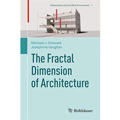 Abbildung von the Fractal Dimension of Architecture (Mathematics and Built Environment, 1, Band 1)