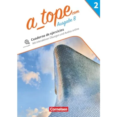 Abbildung von A_tope.com Spanisch Spätbeginner Bayern Ausgabe 2023 Band 2: Arbeitsheft zum Schulbuch Mit Audios und interaktiven Übungen