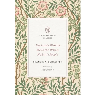Abbildung von the Lord&#039;s Work in Way &amp; No Little People (Crossway Short Classics)