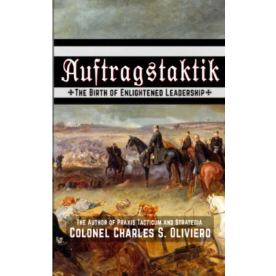Abbildung von Auftragstaktik: The Birth of Enlightened Leadership (Essential Guides to War and Warfare)