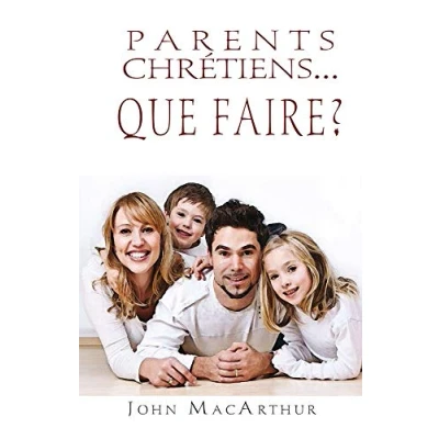 Abbildung von Parents chrétiens… que faire ? (Successful Christian Parenting)