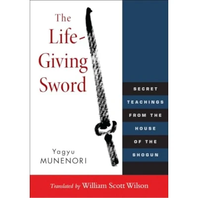 Abbildung von the Life Giving Sword: Secret Teachings from House of Shogun