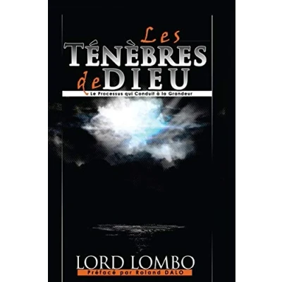 Abbildung von Les Ténèbres de Dieu: Le Processus Qui Conduit A La Grandeur