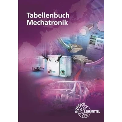 Abbildung von Tabellenbuch Mechatronik: Tabellen Formeln Normenanwendungen