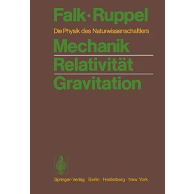 Abbildung von Mechanik Relativität Gravitation: Die Physik des Naturwissenschaftlers
