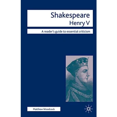 Abbildung von Shakespeare Henry V (Readers&#039; Guides to Essential Criticism)