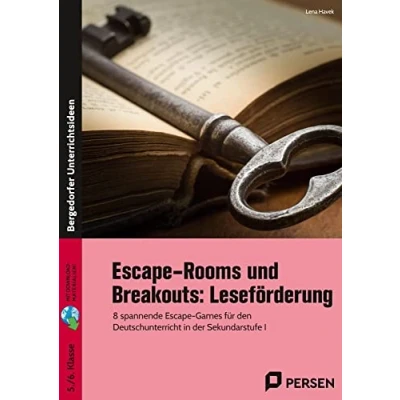 Abbildung von Escape Rooms und Breakouts: Leseförderung: 8 spannende Games für den Deutschunterricht in der Sekundarstufe I (5. 6. Klasse)