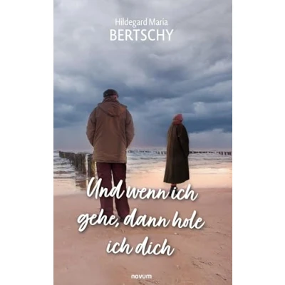 Abbildung von Und wenn ich gehe, dann hole dich