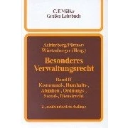 Abbildung von Besonderes Verwaltungsrecht. Ein Lehr und Handbuch: Verwaltungsrecht: Bd. II Kommunal , Haushalts Abgaben ... Bd (C. F. Müller Grosses Lehrbuch)