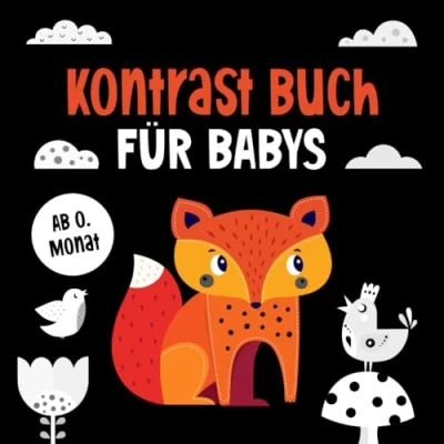 Abbildung von Kontrasbuch für Babys: Kontrastbuch Babys ab 0 Monate: Visuelle Stimulation und Entwicklung Neugeborene. Mit 90 Schwarz Weiß Motiven.