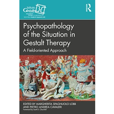 Abbildung von Psychopathology of the Situation in Gestalt Therapy: A Field oriented Approach (Gestalt Therapy Book)