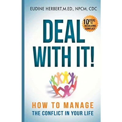 Abbildung von Deal With It!: How To Manage The Conflict In Your Life