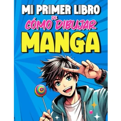 Abbildung von Mi primer libro de cómo dibujar Manga: Guia practica para aprender a personajes Manga y Anime paso principiantes.