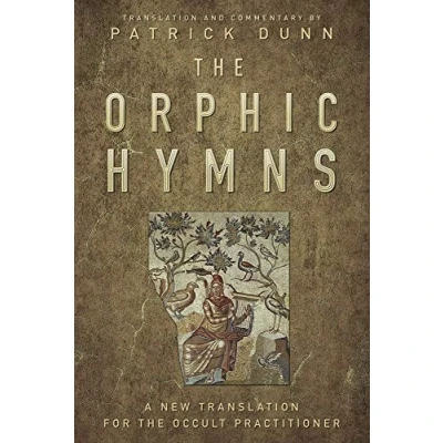 Abbildung von the Orphic Hymns: A New Translation for Occult Practitioner