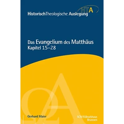 Abbildung von Matthäus Kapitel 15 28: Historisch Theologische Auslegung, HTA