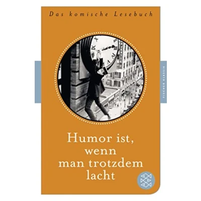 Abbildung von Humor ist, wenn man trotzdem lacht: Das komische Lesebuch