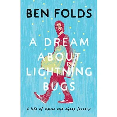 Abbildung von A Dream About Lightning Bugs: Life of Music and Cheap Lessons