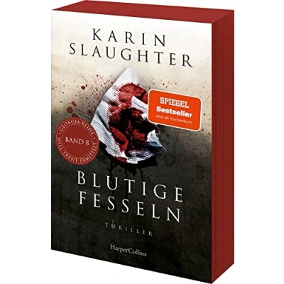 Abbildung von Blutige Fesseln: Thriller Ein weiterer spannungsgeladener Roman der SPIEGEL Bestsellerautorin Will Trents bisher persönlichster Fall! Mit ... Erstauflage (Georgia Serie, Band 8)
