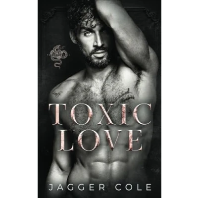 Abbildung von Toxic Love: A Dark Enemies To Lovers Mafia Romance