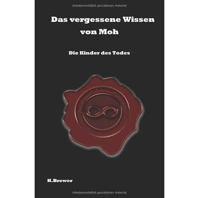 Abbildung von Das vergessene Wissen von Moh: Die Kinder des Todes