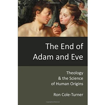 Abbildung von the End of Adam and Eve: Theology Science Human Origins