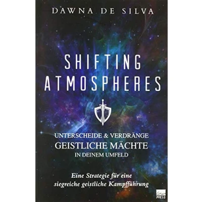 Abbildung von Shifting Atmospheres: Unterscheide &amp; verdränge geistliche Mächte in deinem Umfeld