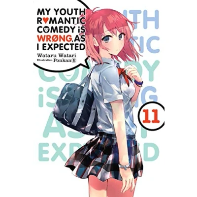 Abbildung von My Youth ROMANTIC COMEDY Is Wrong, As I Expected, Vol. 11 (light novel): Volume (YOUTH WRONG EXPECTED NOVEL SC, Band 11)